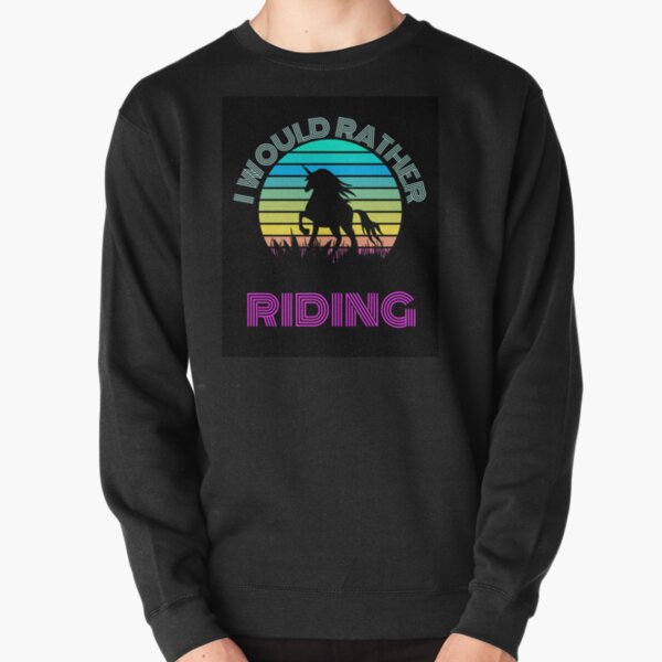Harlow And Popcorn - I Would Rather Riding Pullover Sweatshirt RB1212 product Offical harlowandpopcorn Merch
